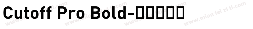 Cutoff Pro Bold字体转换
